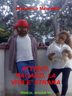 cover image of ATTENTI, RAGAZZI, LA VITA E&#39; STRANA.